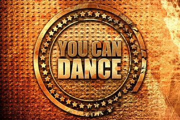 you can dance, 3D rendering, grunge metal stamp