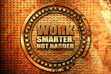 work smarter not harder, 3D rendering, grunge metal stamp
