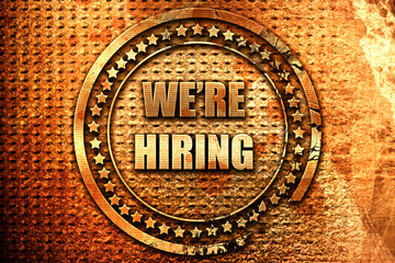 We are hiring sign, 3D rendering, grunge metal stamp