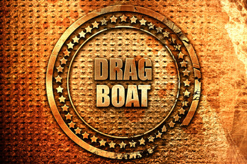 drag boat sign , 3D rendering, grunge metal stamp