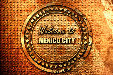 Welcome to mexico city, 3D rendering, grunge metal stamp