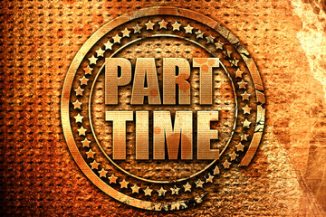 part time, 3D rendering, grunge metal stamp