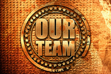 our team, 3D rendering, grunge metal stamp