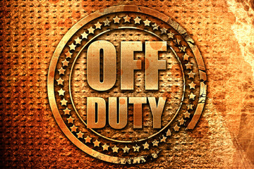 off duty, 3D rendering, grunge metal stamp