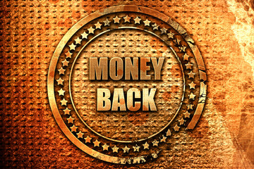 money back sign, 3D rendering, grunge metal stamp