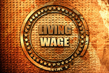 living wage, 3D rendering, grunge metal stamp