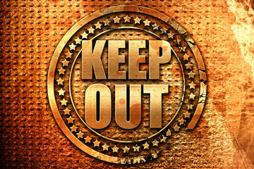 keep out, 3D rendering, grunge metal stamp