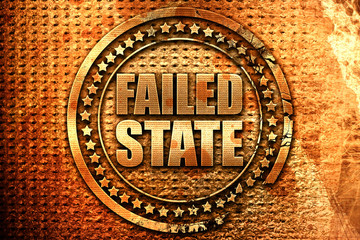 failed state, 3D rendering, grunge metal stamp