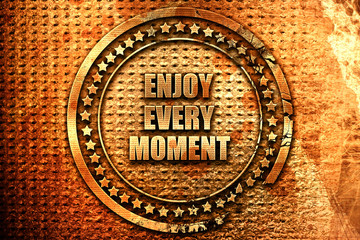 enjoy every moment, 3D rendering, grunge metal stamp