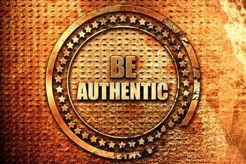 be authentic, 3D rendering, grunge metal stamp