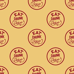 Seamless pattern with slogan - EAT, DRINK, LOVE. Creative lettering composition. Vector illustration