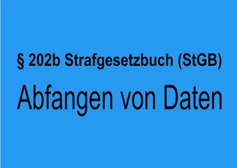 § 202b  Abfangen von Daten (StGB)