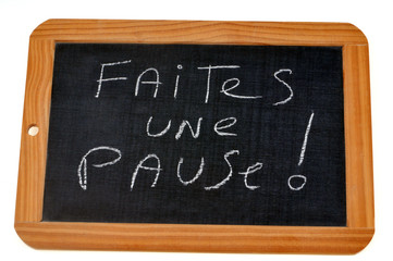 Obraz premium Ardoise avec faites une pause écrit dessus