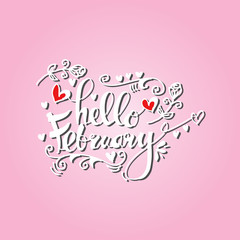 Hello February. Hand drawn design, calligraphy.