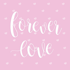 Forever love. Happy Valentine's Day February 14 vector romantic