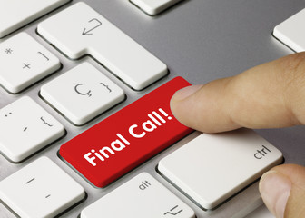 Final Call!