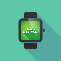 Long shadow smart watch with    the text 100% NATURAL