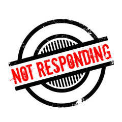 Not Responding rubber stamp. Grunge design with dust scratches. Effects can be easily removed for a clean, crisp look. Color is easily changed.