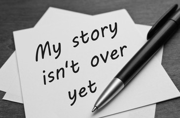Obraz premium My story isn't over yet