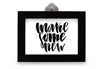 Black photo frame. The inscription make some new