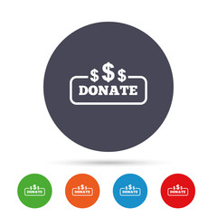 Donate sign icon. Dollar usd symbol.