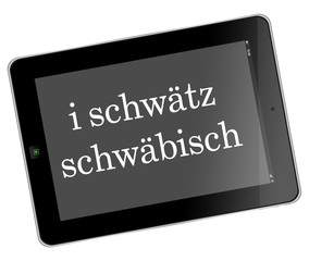 Urlaub in Schwaben - Tablet-Illustration mit Spruch auf schwäbisch: "Ich spreche schwäbisch"