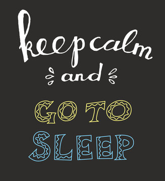 Keep calm and go to sleep quote