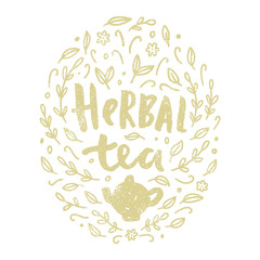 Herbal tea illustration. Lettering and leafs doodles. Hand drawn vector