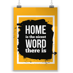 Quote about home on black background. Typography vector illustration. Modern T-skirt design, poster for wall, banner.