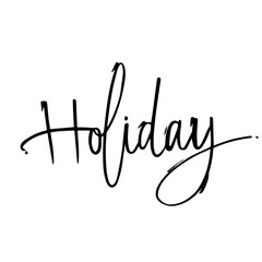 Holiday hand lettering design for posters, t-shirts, cards, invitations, stickers, banners. Vector.