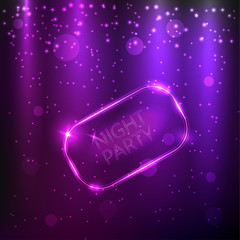 Night disco party poster background template. Neon frame. Vector Illustration.