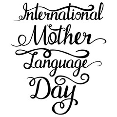 Lettering - Intarnational Mother Language Day for your design