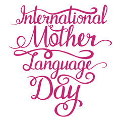 Lettering - Intarnational Mother Language Day for your design
