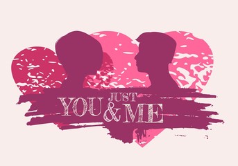 Man and woman silhouettes looking at each other. Grunge brush stroke. Happy valentines day and wedding design elements. Vector illustration. Broken hearts. Side view. Just you and me text