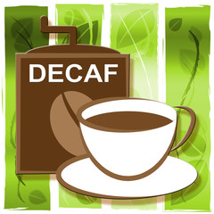 Decaf Coffee Represents Restaurant Cafeteria And Drinks