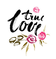 True LOVE. Valentines day greeting card with calligraphy. Hand drawn design elements. Handwritten modern brush lettering.