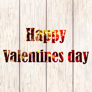 Happy Valentines day on wooden texture background.  Vector illustration.
