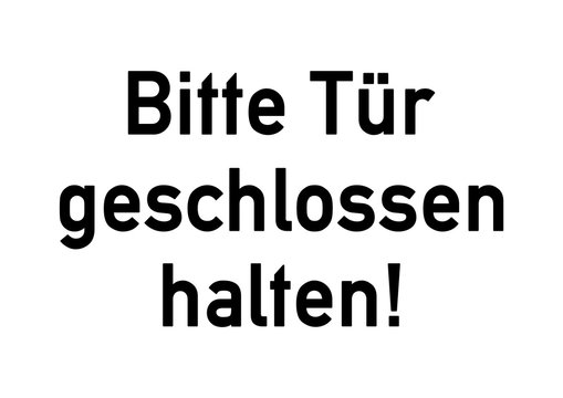tkz10 T&uuml;rKennZeichnung tkz - ws19 WarnSign - T&uuml;rkennzeichnung / T&uuml;rschild - Bitte T&uuml;r geschlossen halten - DIN A2 A3 A4 A5 Poster XXL - schwarz ohne Rahmen g4978