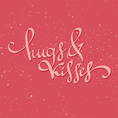 Fototapeta na wymiar Hugs and kisses hand drawn lettering quote