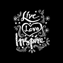 Live, love, inspire hand drawn lettering.