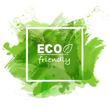 Eco friendly concept with green watercolor paint background, Vector illustration