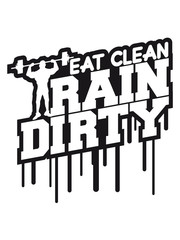 Obraz premium Drop spray graffiti stamp eat clean hold train dirty text logo cool stamp color weight lifting muscles strong dumbbell weight training design