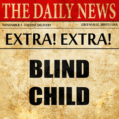 Blind child area sign, newspaper article text