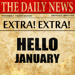 Fototapeta premium hello january, newspaper article text