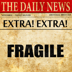 fragile, newspaper article text