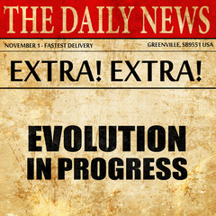 evolution in progress, newspaper article text
