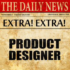 product designer, newspaper article text
