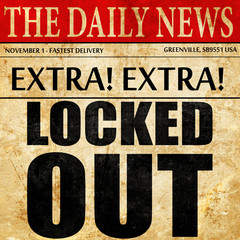 Fototapeta premium locked out, newspaper article text