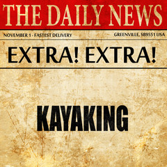 kayaking sign background, newspaper article text