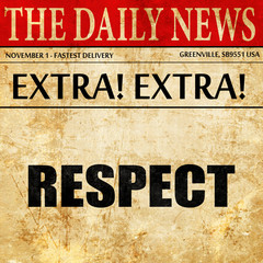 Obraz premium respect, newspaper article text